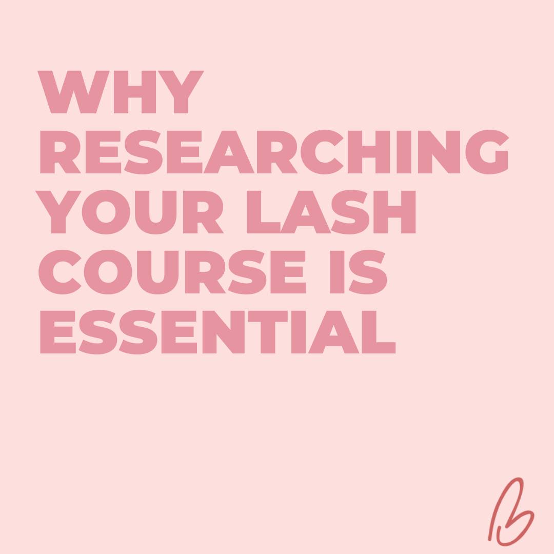 Why Researching Your Lash Course is Essential
